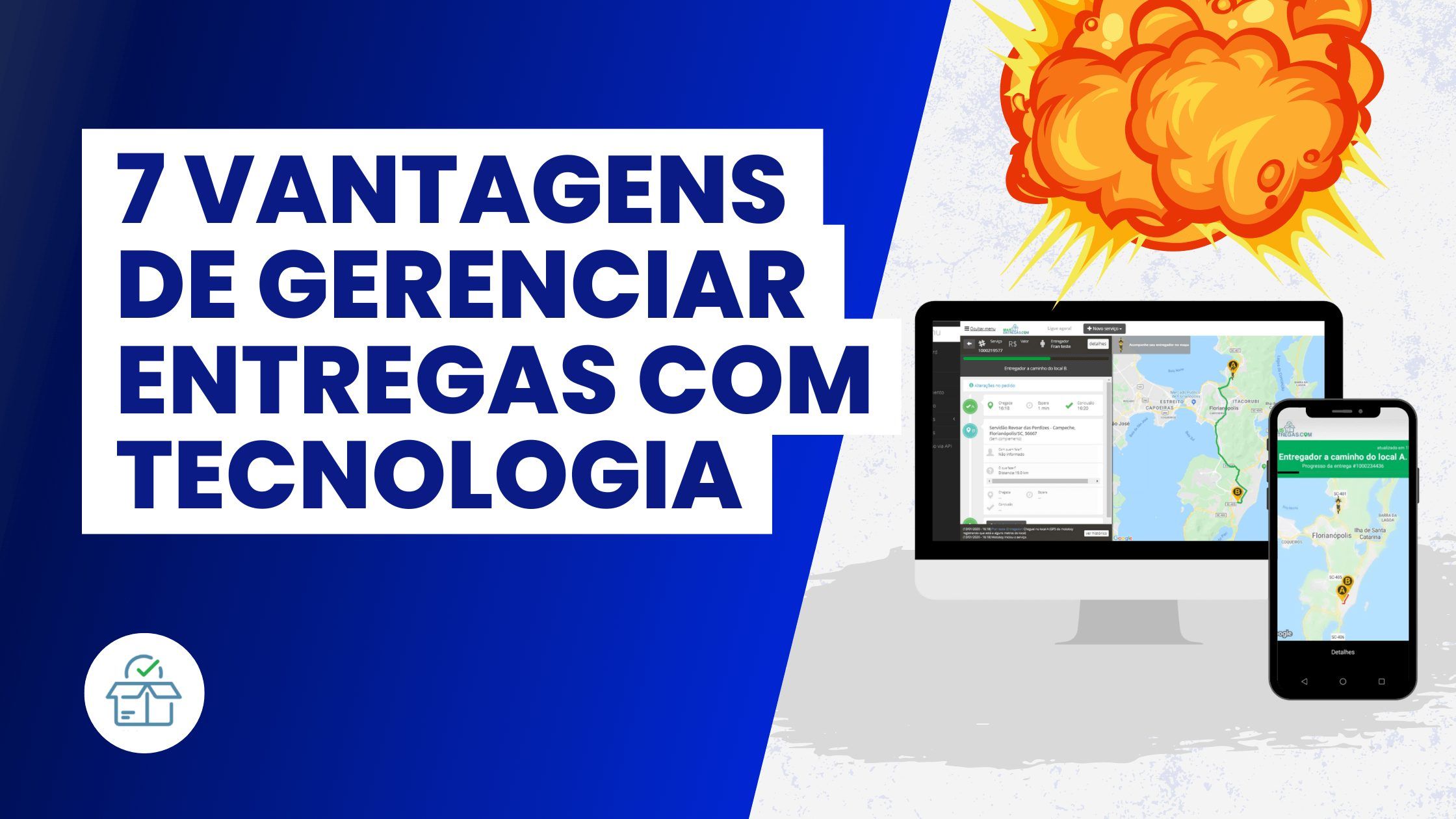 7 Vantagens de gerenciar entregas com tecnologia